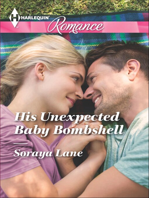 Title details for His Unexpected Baby Bombshell by Soraya Lane - Available